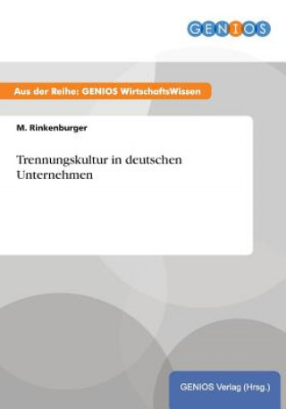 Könyv Trennungskultur in deutschen Unternehmen M Rinkenburger