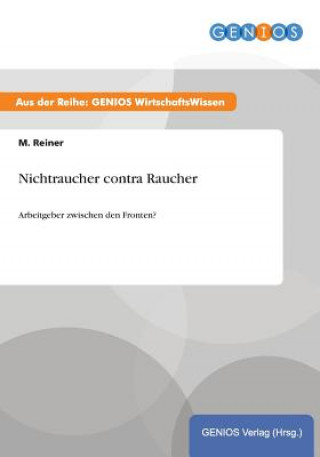 Könyv Nichtraucher contra Raucher M. Reiner