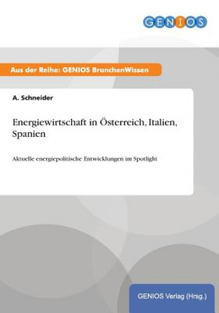 Carte Energiewirtschaft in OEsterreich, Italien, Spanien A Schneider