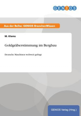 Kniha Goldgraberstimmung im Bergbau M Klems