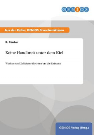 Könyv Keine Handbreit unter dem Kiel R Reuter