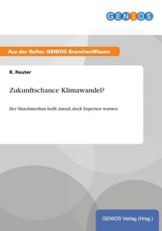 Kniha Zukunftschance Klimawandel? R Reuter