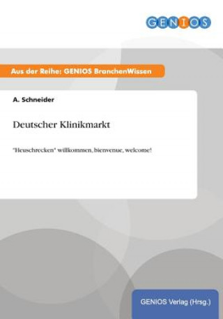 Könyv Deutscher Klinikmarkt A. Schneider