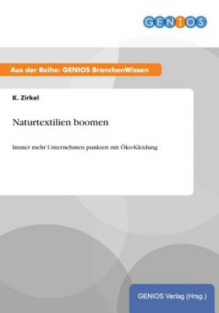 Könyv Naturtextilien boomen K. Zirkel
