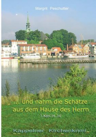 Knjiga ... Und nahm die Schatze aus dem Hause des Herrn Margrit Peschutter