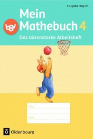Carte Mein Mathebuch - Ausgabe B für Bayern - 4. Jahrgangsstufe Johanna Schmidt