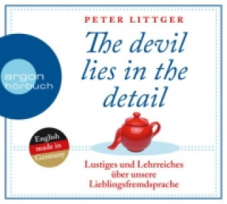 Audio The devil lies in the detail, 2 Audio-CDs Peter Littger