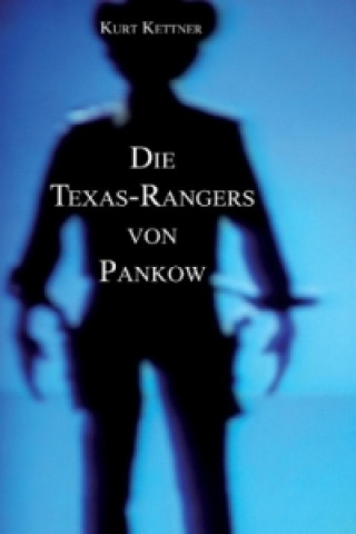 Livre Die Texas-Rangers von Pankow Kurt Kettner