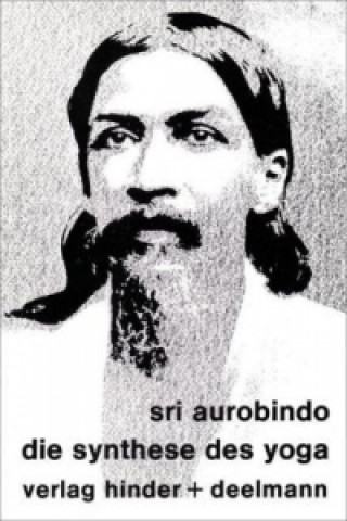 Книга Die Synthese des Yoga Sri Aurobindo