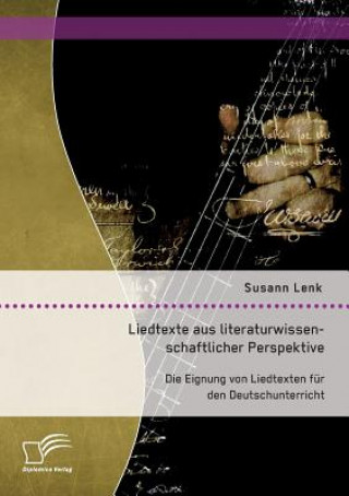 Kniha Liedtexte aus literaturwissenschaftlicher Perspektive Susann Lenk