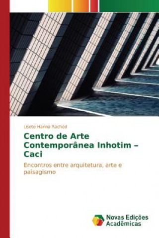 Carte Centro de Arte Contemporanea Inhotim - Caci Rached Lisete Hanna