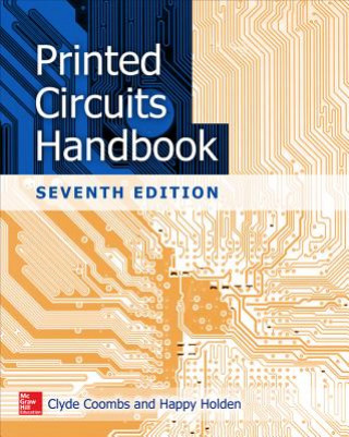 Könyv Printed Circuits Handbook, Seventh Edition Clyde Coombs