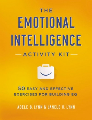 Kniha Emotional Intelligence Activity Kit: 50 Easy and Effective E Lynn