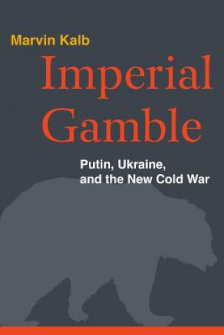 Kniha Imperial Gamble Marvin Kalb