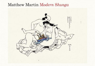 Kniha Modern Shunga Matthew Martin