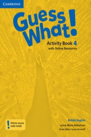 Könyv Guess What! Level 4 Activity Book with Online Resources British English Lynne Marie Robertson