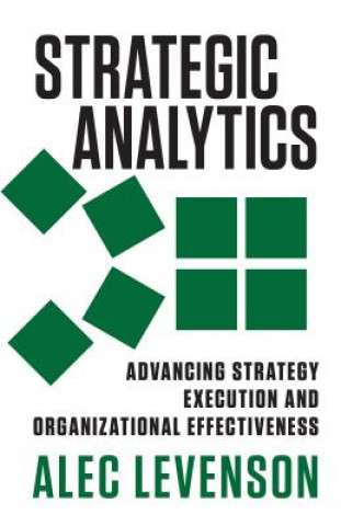 Carte Strategic Analytics: Advancing Strategy Execution and Organi Levenson