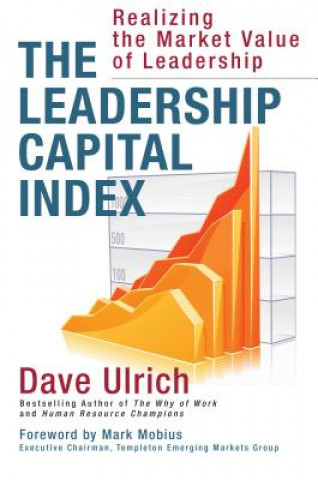 Könyv Leadership Capital Index: Realizing the Market Value of Lead Ulrich