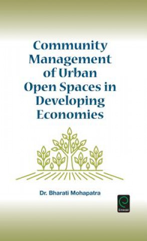 Książka Community Management of Urban Open Spaces in Developing Economies Bharti Mohapatra