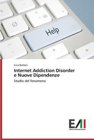 Carte Internet Addiction Disorder e Nuove Dipendenze Barberi Livia