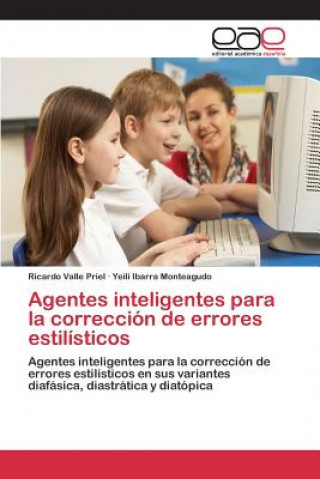 Livre Agentes inteligentes para la correccion de errores estilisticos Valle Priel Ricardo