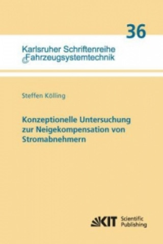 Könyv Konzeptionelle Untersuchung zur Neigekompensation von Stromabnehmern Steffen Kölling