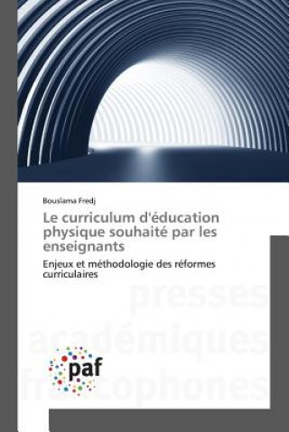Knjiga Le Curriculum d'Education Physique Souhaite Par Les Enseignants Fredj-B