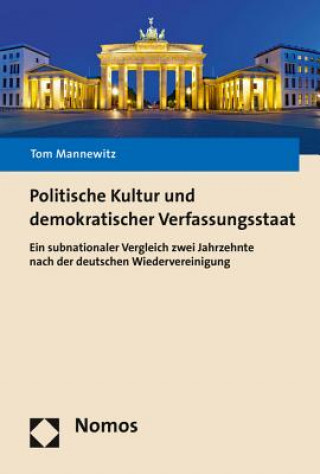 Kniha Politische Kultur und demokratischer Verfassungsstaat Tom Mannewitz