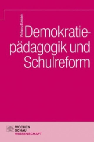 Kniha Demokratiepädagogik und Schulreform Wolfgang Edelstein