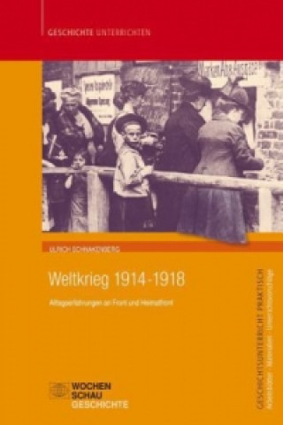 Livre Weltkrieg 1914-1918 Ulrich Schnakenberg