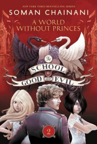 Book School for Good and Evil #2: A World without Princes Soman Chainani