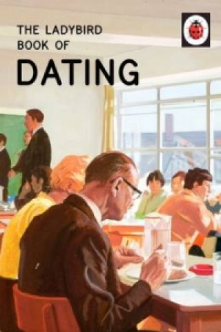 Kniha Ladybird Book of Dating Jason Hazeley