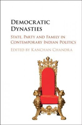 Kniha Democratic Dynasties Kanchan Chandra