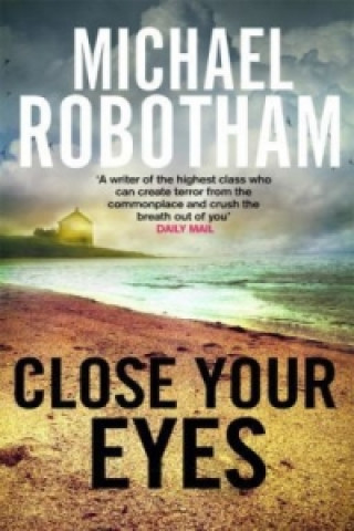 Kniha Close Your Eyes Michael Robotham