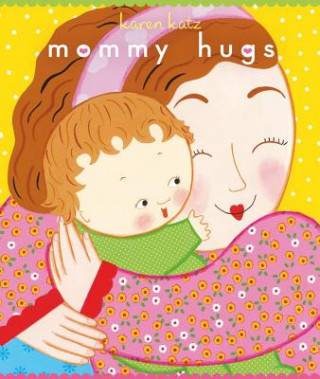 Carte Mommy Hugs Karen Katz