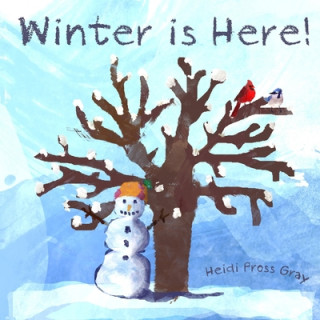 Книга Winter Is Here! Heidi Pross Gray