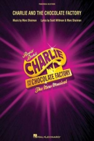Kniha Charlie And The Chocolate Factory (Vocal Selections) Roald Dahl