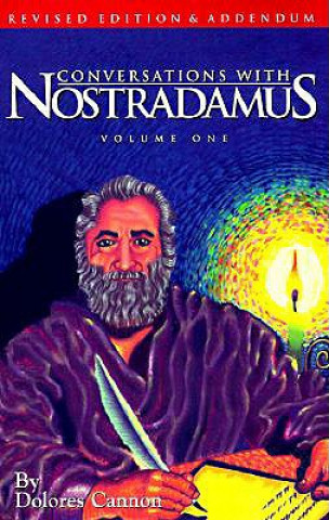 Carte Conversations with Nostradamus:  Volume 1 Dolores Cannon
