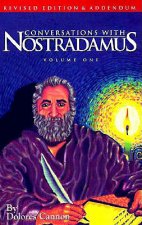 Könyv Conversations with Nostradamus:  Volume 1 Dolores Cannon