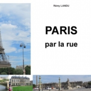 Kniha Paris par la rue Rémy Landu