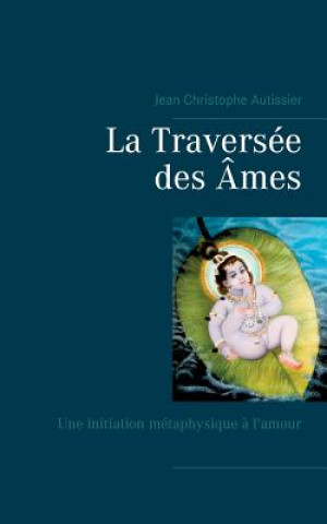 Kniha Traversee des Ames Jean Christophe Autissier