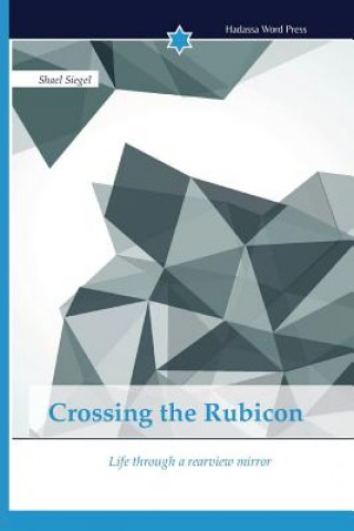 Könyv Crossing the Rubicon Siegel Shael