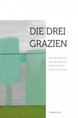 Buch Die drei Grazien Florian Söll