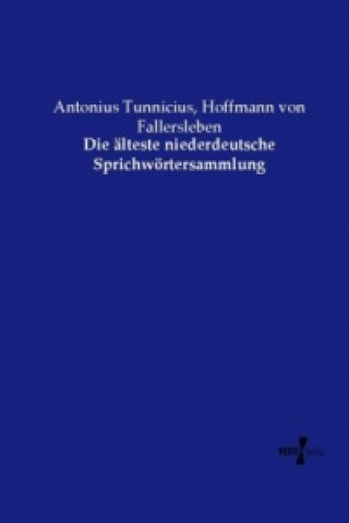 Carte Die älteste niederdeutsche Sprichwörtersammlung Antonius Tunnicius