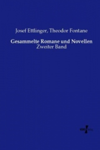 Kniha Gesammelte Romane und Novellen Josef Ettlinger