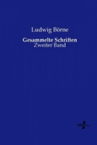 Kniha Gesammelte Schriften Ludwig Börne