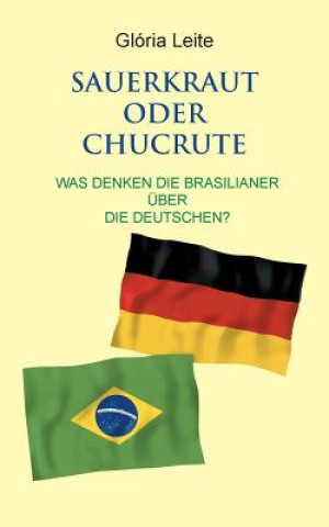 Knjiga Sauerkraut oder Chucrute Gloria Leite