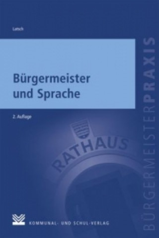 Könyv Bürgermeister und Sprache Johannes Latsch