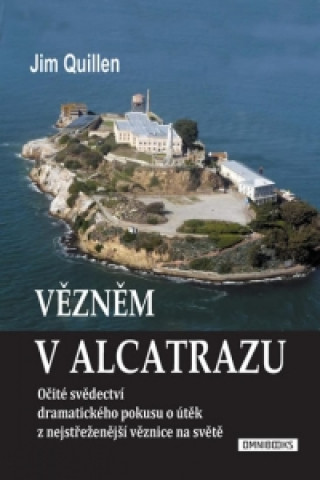Książka Vězněm v Alcatrazu Jim Quillen