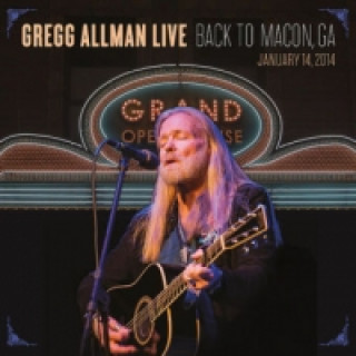 Hanganyagok Gregg Allman Live: Back To Macon, GA, 2 Audio-CDs Gregg Allman